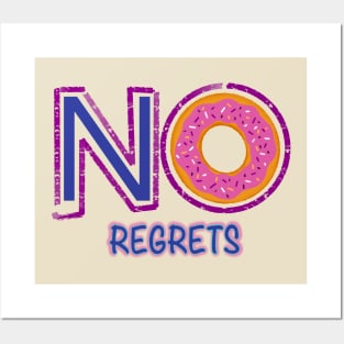 Donuts-No Regrets! Posters and Art